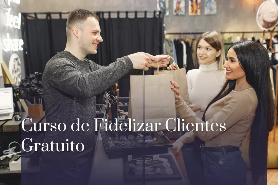 Curso de Fidelizar Clientes Gratuito