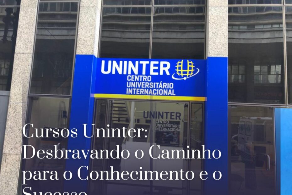 Cursos Uninter Desbravando o Caminho para o Conhecimento e o Sucesso