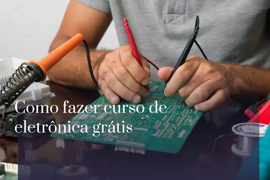 Como fazer curso de eletrônica grátis