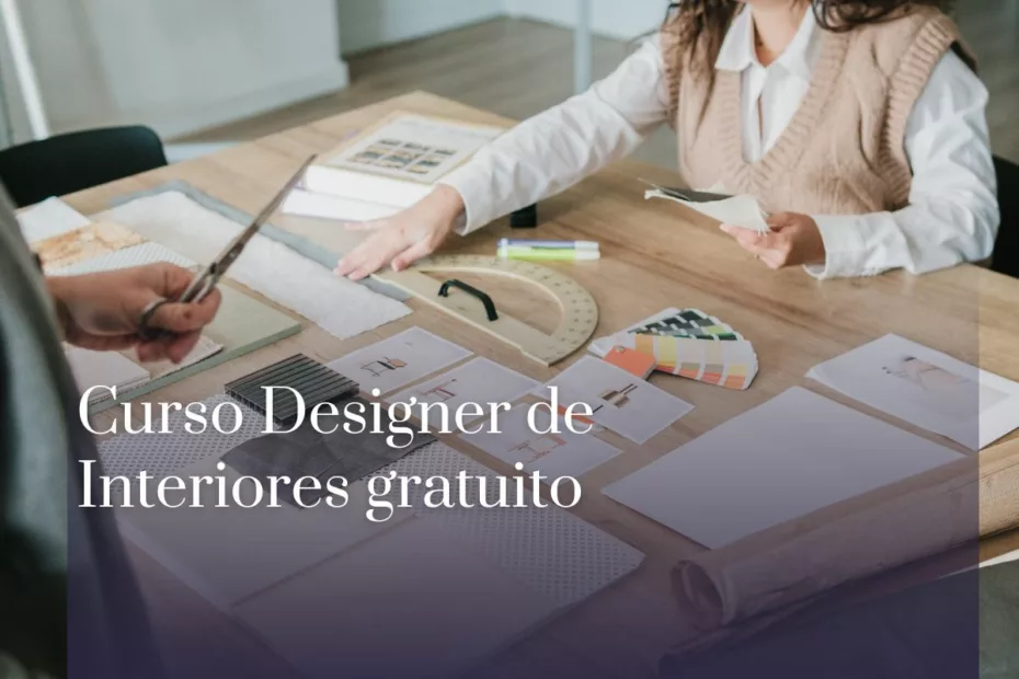 Curso Designer de Interiores gratuito