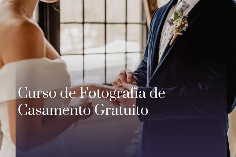 Curso de Fotografia de Casamento Gratuito