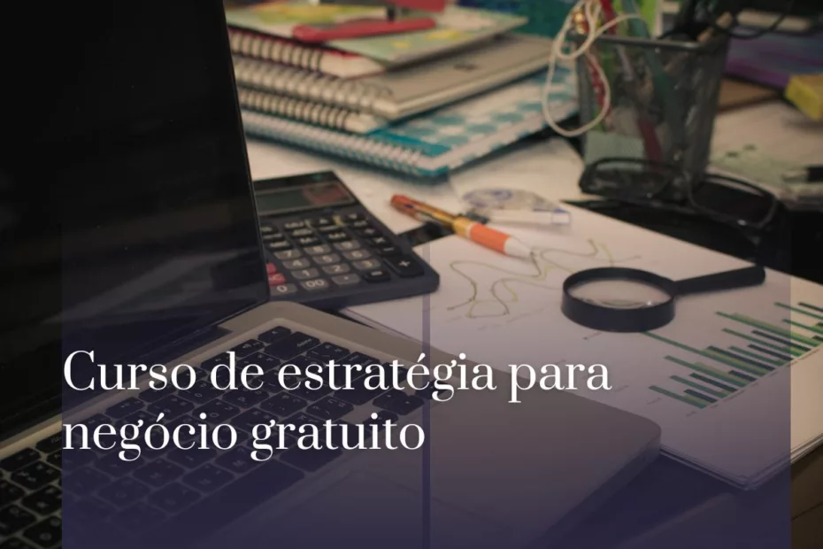 Curso de estratégia para negócio gratuito