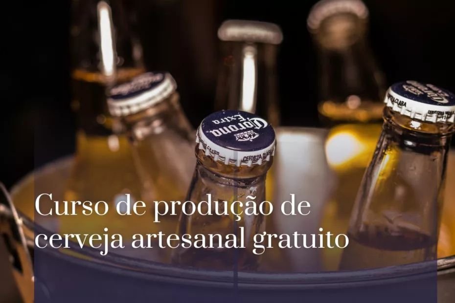 Curso de produção de cerveja artesanal gratuito