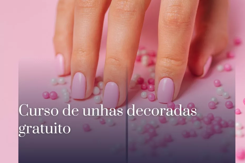 Curso de unhas decoradas gratuito