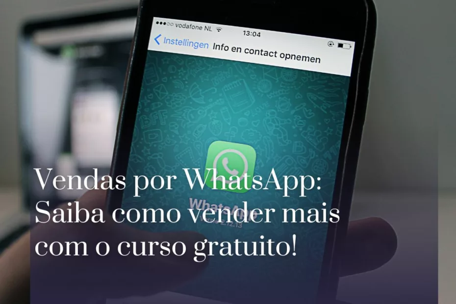 Vendas por WhatsApp Saiba como vender mais com o curso gratuito!