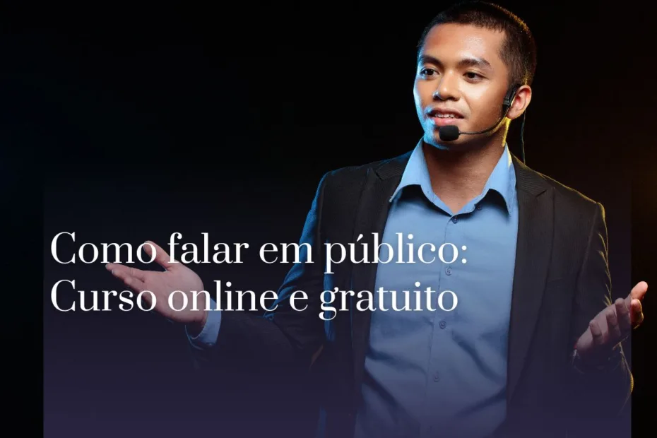 Como falar em público Curso online e gratuito