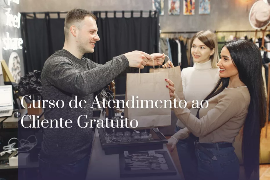 Curso de Atendimento ao Cliente Gratuito