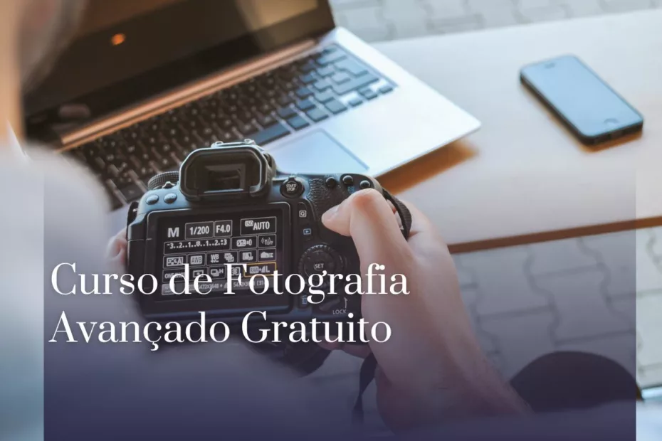 Curso de Fotografia Avançado Gratuito