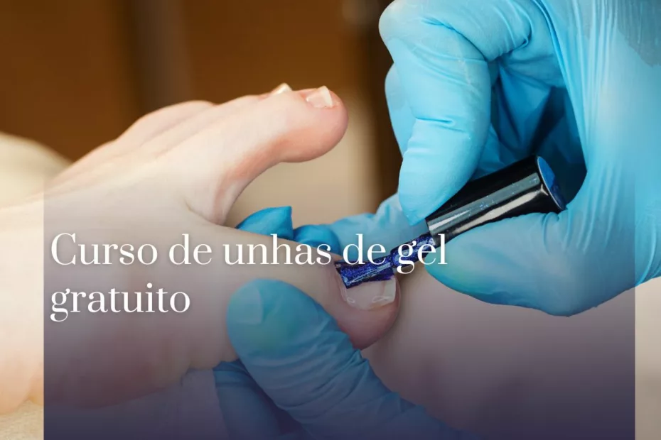 Curso de unhas de gel gratuito