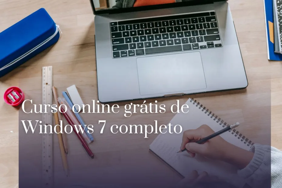 Curso online grátis de Windows 7 completo