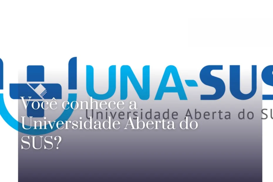 Você conhece a Universidade Aberta do SUS