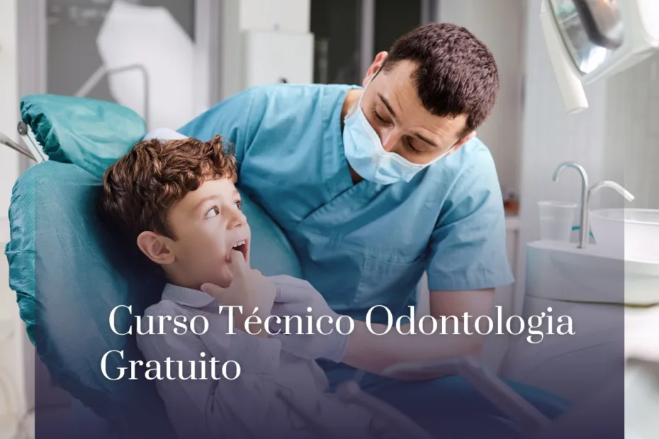 Curso Técnico Odontologia Gratuito